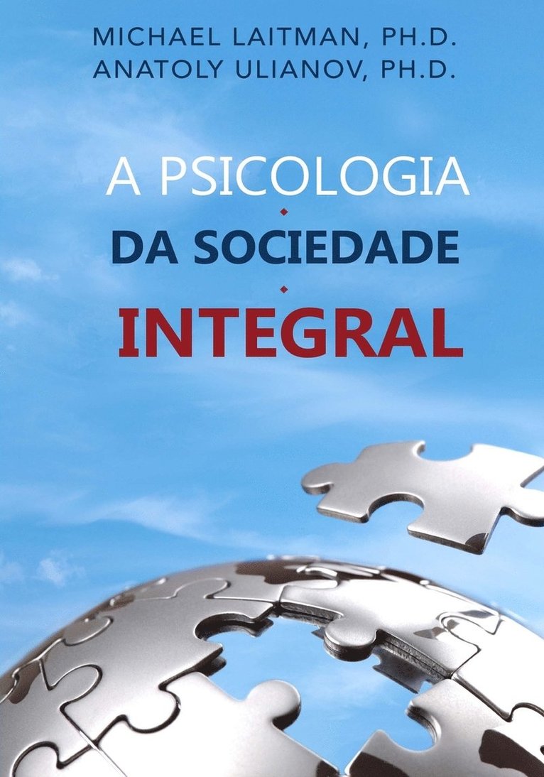 Anatoly Ulianov, Michael Laitman - Psicologia da Sociedade Integral, Häftad. Tillgänglighet: Lägg i varukorg