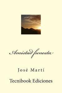 Mart - Amistad Funesta, Häftad. Tillgänglighet: Lägg i varukorg