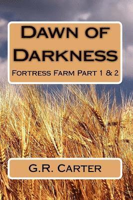 G. R. Carter - Dawn of Darkness: Fortress Farm Part 1, Häftad. Tillgänglighet: Lägg i varukorg