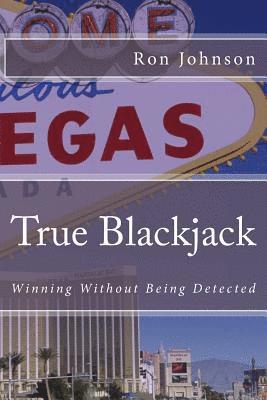 Ron Johnson - True Blackjack, Häftad. Tillgänglighet: Lägg i varukorg