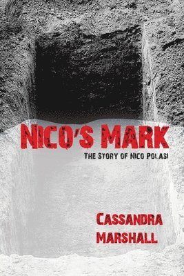 Cuba Marshall, Cassandra Marshall - Nico's Mark: The Story of Nico Polasi, Häftad. Tillgänglighet: Lägg i varukorg