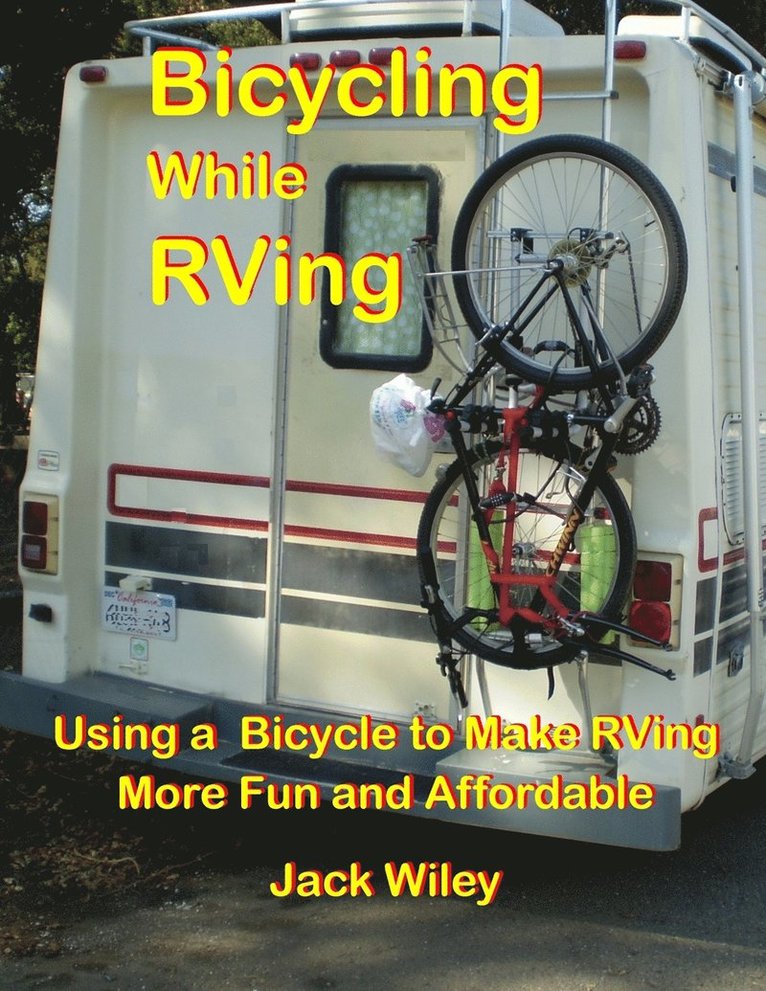 Jack Wiley - Bicycling While RVing, Häftad. Tillgänglighet: Lägg i varukorg
