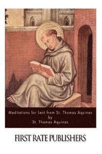 St Thomas Aquinas - Meditations for Lent from St. Thomas Aquinas, Häftad. Tillgänglighet: Lägg i varukorg