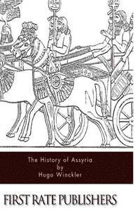 Hugo Winckler - The History of Assyria, Häftad. Tillgänglighet: Lägg i varukorg