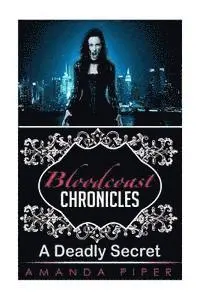 Amanda Piper - Bloodcoast Chronicles: A Deadly Secret, Häftad. Tillgänglighet: Lägg i varukorg