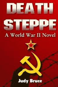Judy Bruce - Death Steppe: A World War II Novel, Häftad. Tillgänglighet: Lägg i varukorg