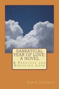 Linda Johnson - Sabbatical Year of Love: A Novel: A Precious and Enduring Love, Häftad. Tillgänglighet: Lägg i varukorg