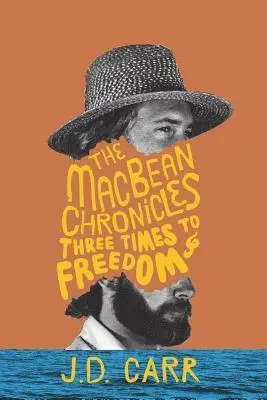 J. D. Carr - Three Times to Freedom: The Macbean Chronicles, Häftad. Tillgänglighet: Lägg i varukorg