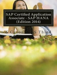 Ns Thind, S. Canon - SAP Certified Application Associate - SAP HANA (Edition 2014), Häftad