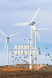 Timothy Baker - Roadkill Warriors, Häftad. Tillgänglighet: Lägg i varukorg