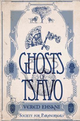 Vered Ehsani - Ghosts of Tsavo, Häftad
