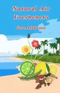 Gene Ashburner - Natural Air Fresheners, Häftad. Tillgänglighet: Lägg i varukorg