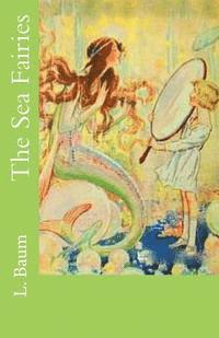 L. Frank Baum - The Sea Fairies, Häftad. Tillgänglighet: Lägg i varukorg
