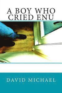 David Michael - A Boy Who Cried Enu, Häftad