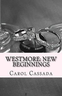 Carol Cassada - Westmore: New Beginnings, Häftad. Tillgänglighet: Lägg i varukorg