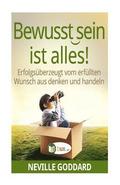 Bewusstsein ist alles: Erfolgs�berzeugt vom erf�llten Wunsch aus denken und handeln
