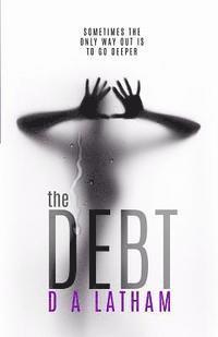 D. a. Latham - The Debt, Häftad. Tillgänglighet: Lägg i varukorg