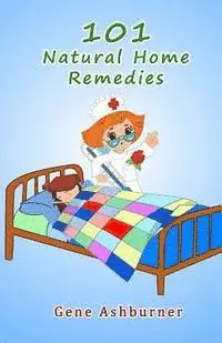 Gene Ashburner - 101 Natural Home Remedies, Häftad. Tillgänglighet: Lägg i varukorg