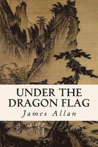 James Allan - Under the Dragon Flag, Häftad