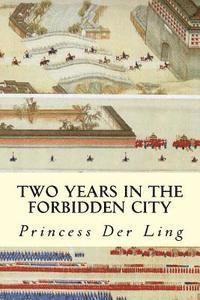 Princess Der Ling - Two Years in the Forbidden City, Häftad. Tillgänglighet: Lägg i varukorg