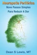 Neuropatia Periferica: Nove Passos Simples Para Reduzir A Dor