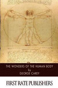 George Carey - The Wonders of the Human Body, Häftad. Tillgänglighet: Lägg i varukorg