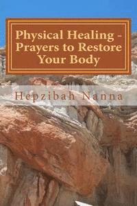Hepzibah Nanna - Physical Healing - Prayers to Restore Your Body, Häftad. Tillgänglighet: Lägg i varukorg
