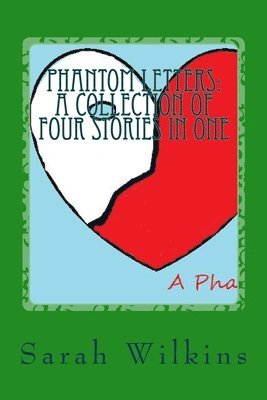 Sarah Wilkins - Phantom Letters: Book Two in A Phantom Heart Series, Häftad. Tillgänglighet: Lägg i varukorg