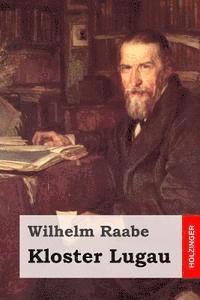 Wilhelm Raabe - Kloster Lugau, Häftad