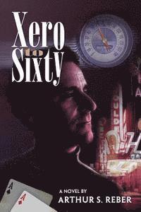 Arthur S. Reber - Xero to Sixty, Häftad