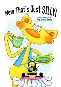 Annie Lang - Now That's Just SILLY!, Häftad