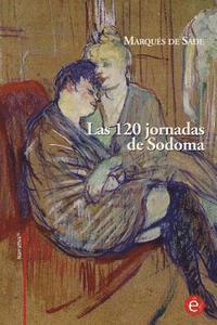 Marques de Sade - Las 120 jornadas de Sodoma, Häftad