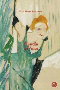 Felix Maria Samaniego - El jardín de Venus, Häftad. Tillgänglighet: Lägg i varukorg