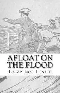 Lawrence J. Leslie - Afloat On The Flood, Häftad. Tillgänglighet: Lägg i varukorg