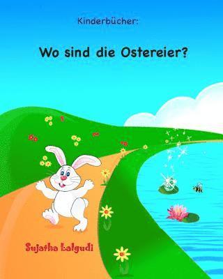 Sujatha Lalgudi - Kinderbucher: Wo sind die Ostereier?: Ostern bilderbuch, Ostern bücher, Frohe Ostern, Ostern für kinder, Osterhase, Osterhasen bilde, Häftad. Tillgänglighet: Lägg i varukorg