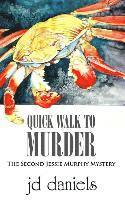 Jd Daniels - Quick Walk to Murder: The Second Jessie Murphy Mystery, Häftad. Tillgänglighet: Lägg i varukorg