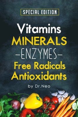 Neo - Vitamins, Minerals, Enzymes, Free Radicals, Antioxidants, Häftad. Tillgänglighet: Lägg i varukorg