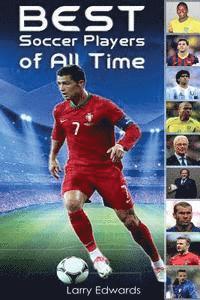 Larry Edwards - Best Soccer Players of All Time, Häftad