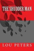 The Shudder Man