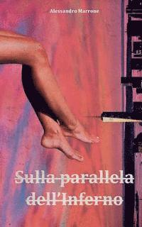Alessandro Marrone - Sulla parallela dell'inferno, Häftad. Tillgänglighet: Lägg i varukorg