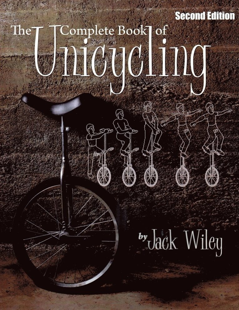 Jack Wiley - Complete Book of Unicycling, Häftad. Tillgänglighet: Lägg i varukorg