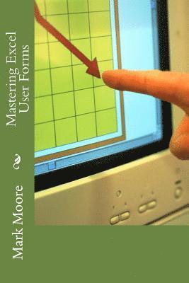 Mark Moore - Mastering Excel: Forms, Häftad