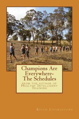 Keith Livingstone - Champions Are Everywhere- The Schedules: from the author of Healthy Intelligent Training, Häftad. Tillgänglighet: Lägg i varukorg