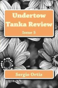 Anne Curran, Margaret Saine - Undertow Tanka Review: Issue 5, Häftad. Tillgänglighet: Lägg i varukorg
