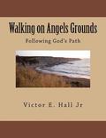 Walking on Angels Grounds: God's Child