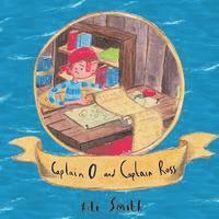 Ali Smith - Captain O and Captain Ross, Häftad. Tillgänglighet: Lägg i varukorg