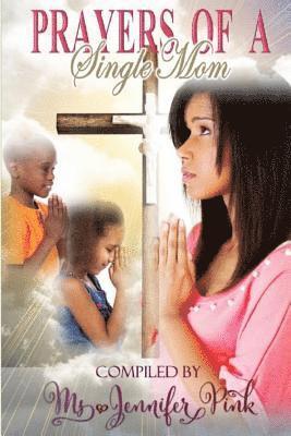 Jennifer Pink, Angela R. Edwards - Prayers of a Single Mom, Häftad