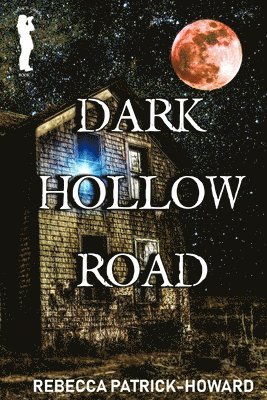 Rebecca Patrick-Howard - Dark Hollow Road, Häftad. Tillgänglighet: Lägg i varukorg
