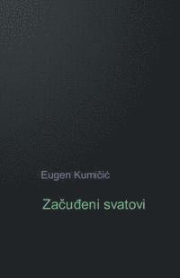 Eugen Kumicic, B. K. De Fabris - Zacudjeni Svatovi: Roman, Häftad. Tillgänglighet: Lägg i varukorg
