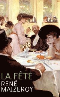 Rene Maizeroy - La fête, Häftad. Tillgänglighet: Lägg i varukorg